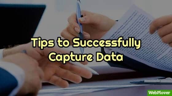 Tips to Successfully Capture Data